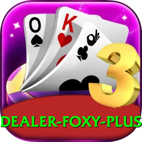 Dealer Foxy - Super Earning App - 2